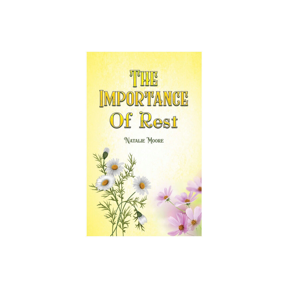 Austin Macauley Publishers The Importance of Rest (häftad, eng)