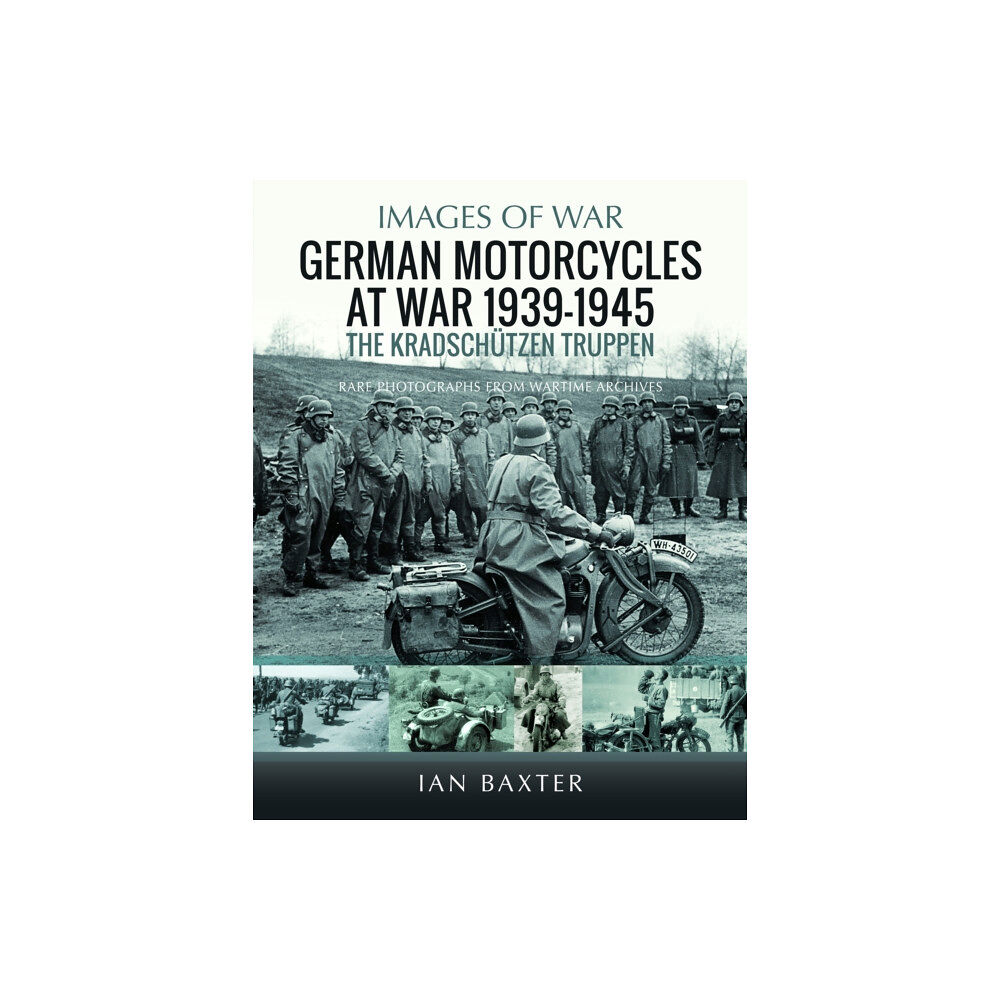 Pen & Sword Books Ltd German Motorcycles at War, 1939–1945 (häftad, eng)