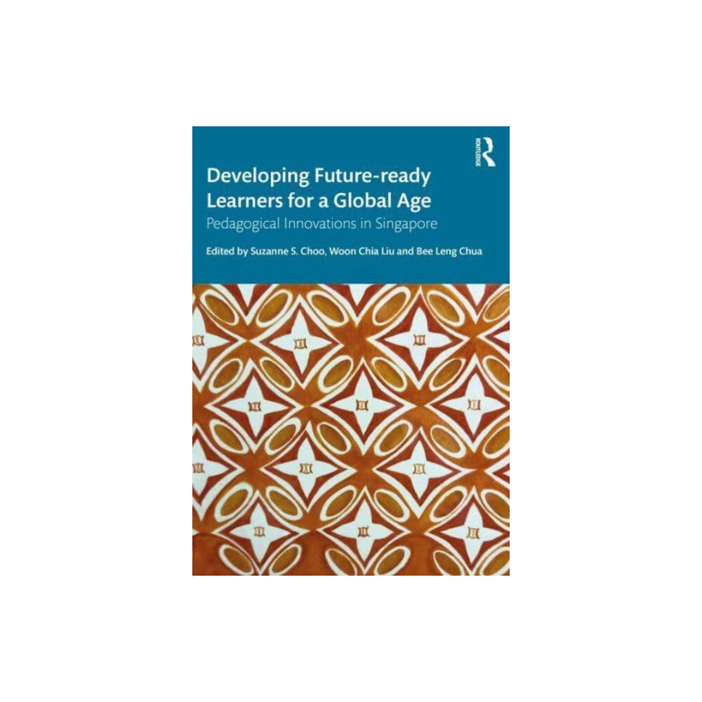 Taylor & francis ltd Developing Future-ready Learners for a Global Age (häftad, eng)