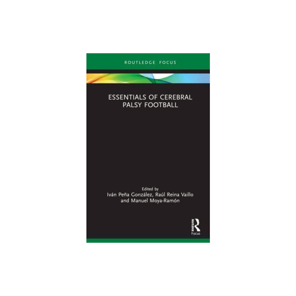 Taylor & francis ltd Essentials of Cerebral Palsy Football (inbunden, eng)
