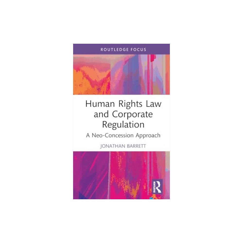 Taylor & francis ltd Human Rights Law and Corporate Regulation (inbunden, eng)