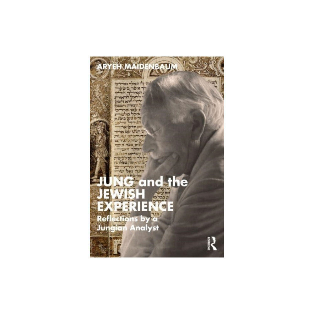 Taylor & francis ltd Jung and the Jewish Experience (häftad, eng)