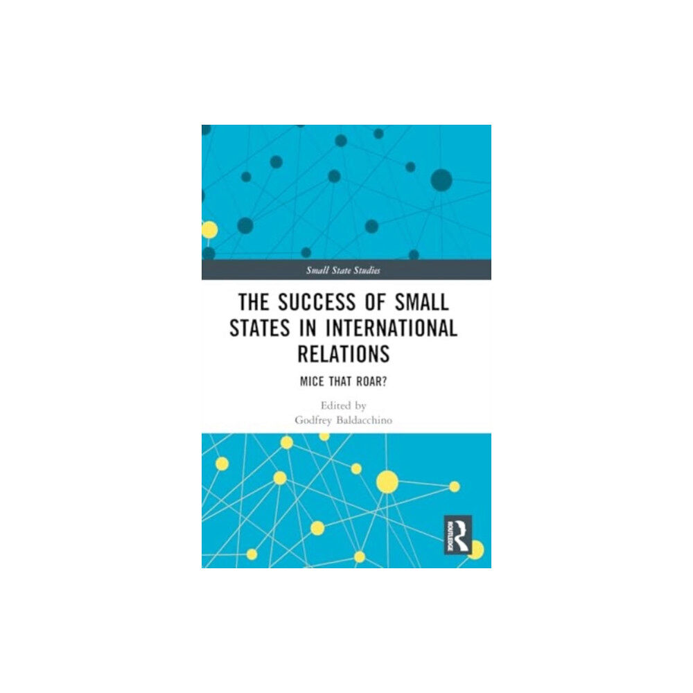 Taylor & francis ltd The Success of Small States in International Relations (häftad, eng)