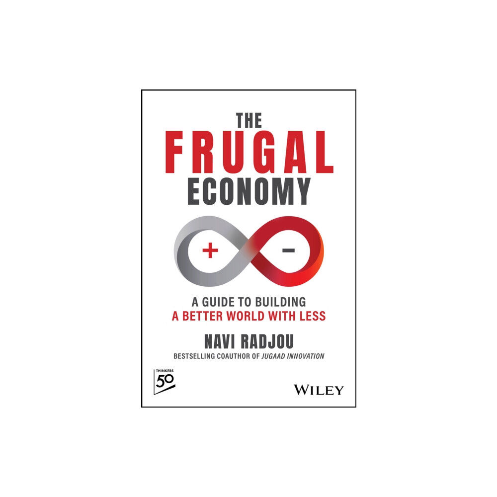 John Wiley & Sons Inc The Frugal Economy (inbunden, eng)