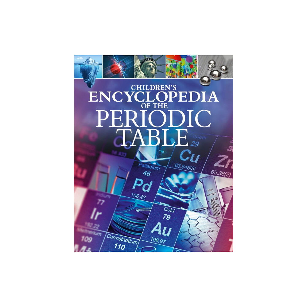 Arcturus publishing ltd Children's Encyclopedia of the Periodic Table (inbunden, eng)