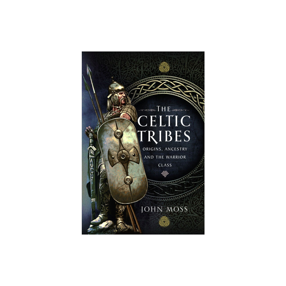 Pen & Sword Books Ltd The Celtic Tribes (inbunden, eng)