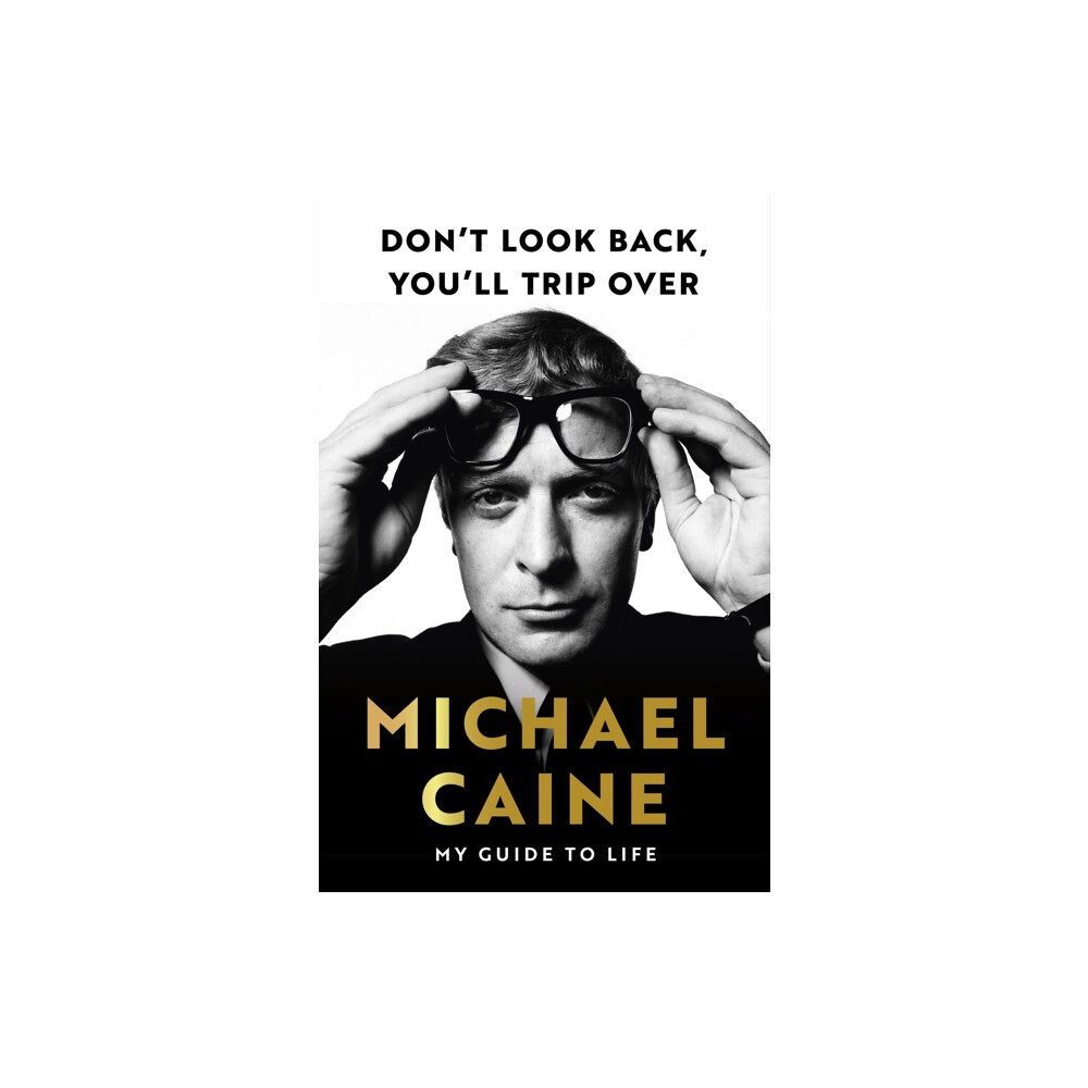 Hodder & Stoughton Don't Look Back, You'll Trip Over (inbunden, eng)