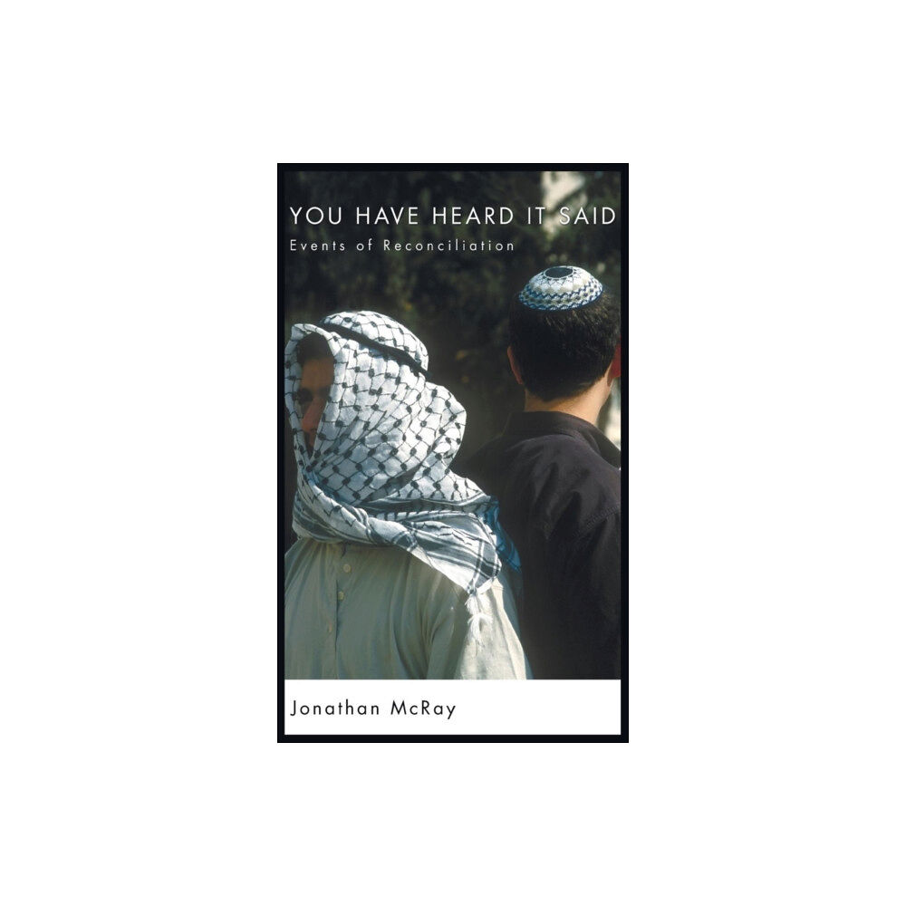 Wipf & Stock Publishers You Have Heard It Said (inbunden, eng)