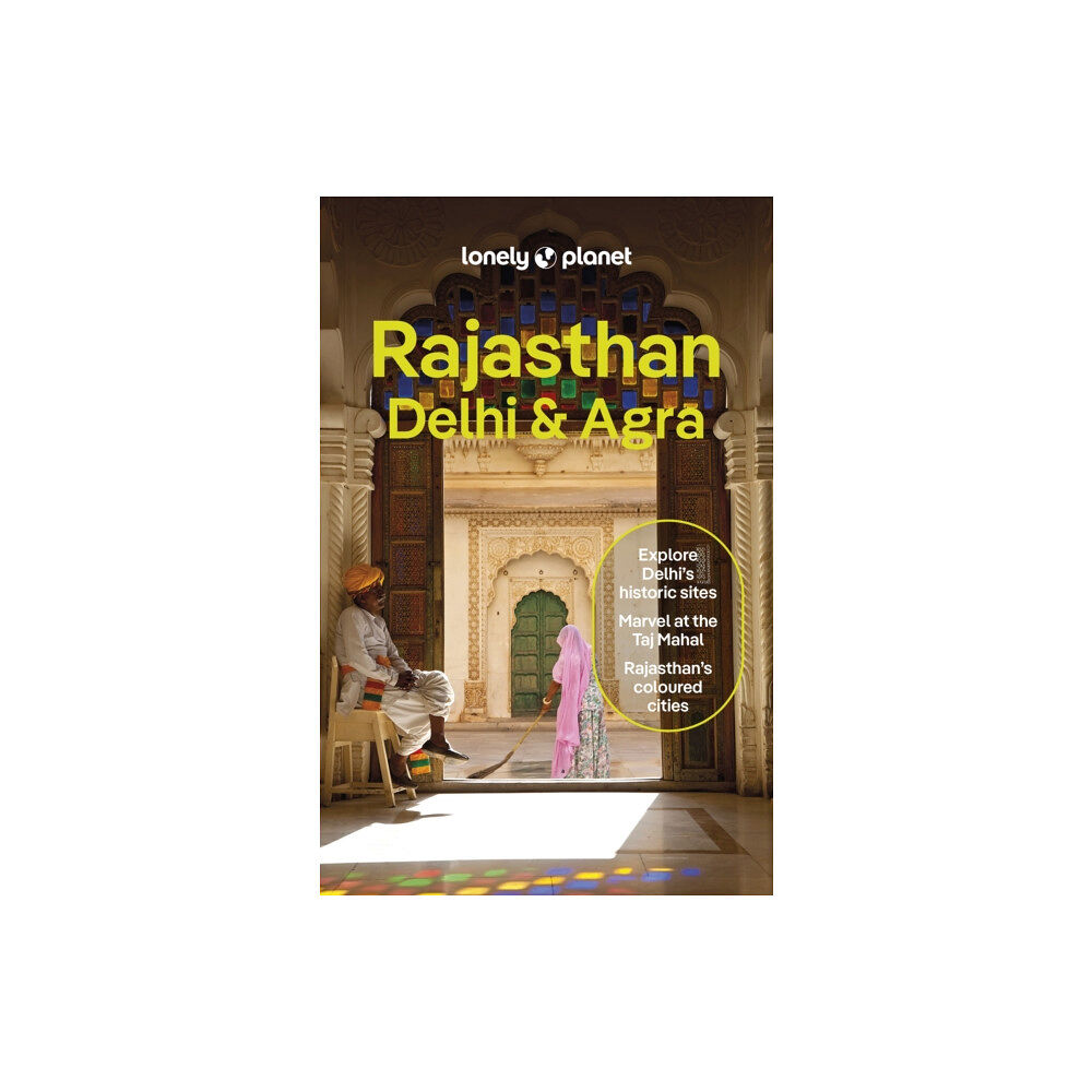 Lonely Planet Global Limited Lonely Planet Rajasthan, Delhi & Agra (häftad, eng)