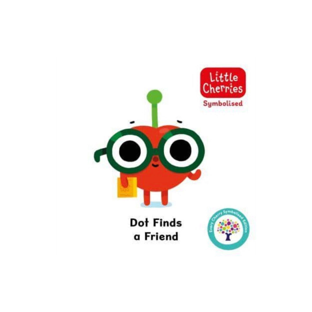 Sweet Cherry Publishing Dot Finds a Friend: Accessible Symbolised Edition (bok, board book, eng)