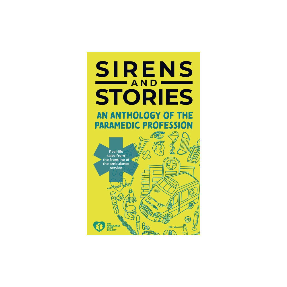 Class Publishing Ltd Sirens and Stories: An Anthology of the Paramedic Profession (häftad, eng)