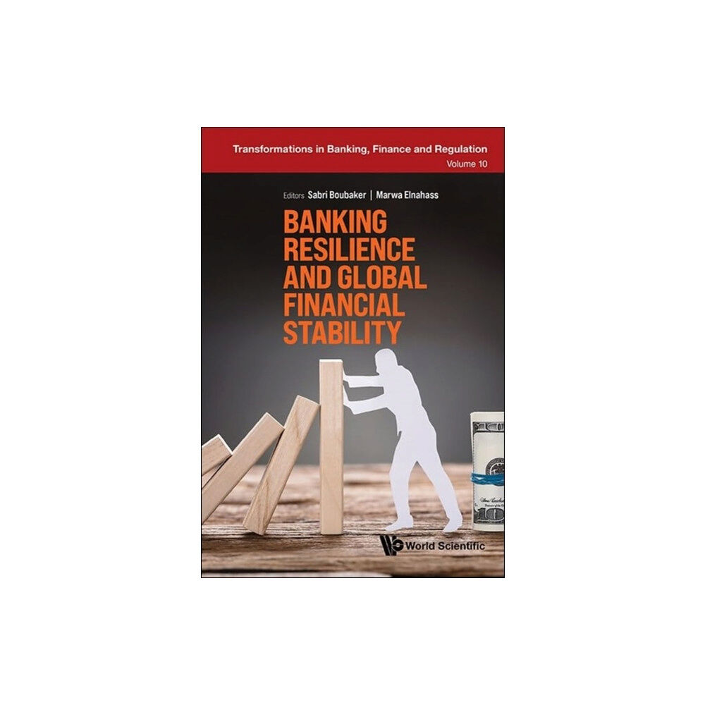 World Scientific Europe Ltd Banking Resilience And Global Financial Stability (inbunden, eng)