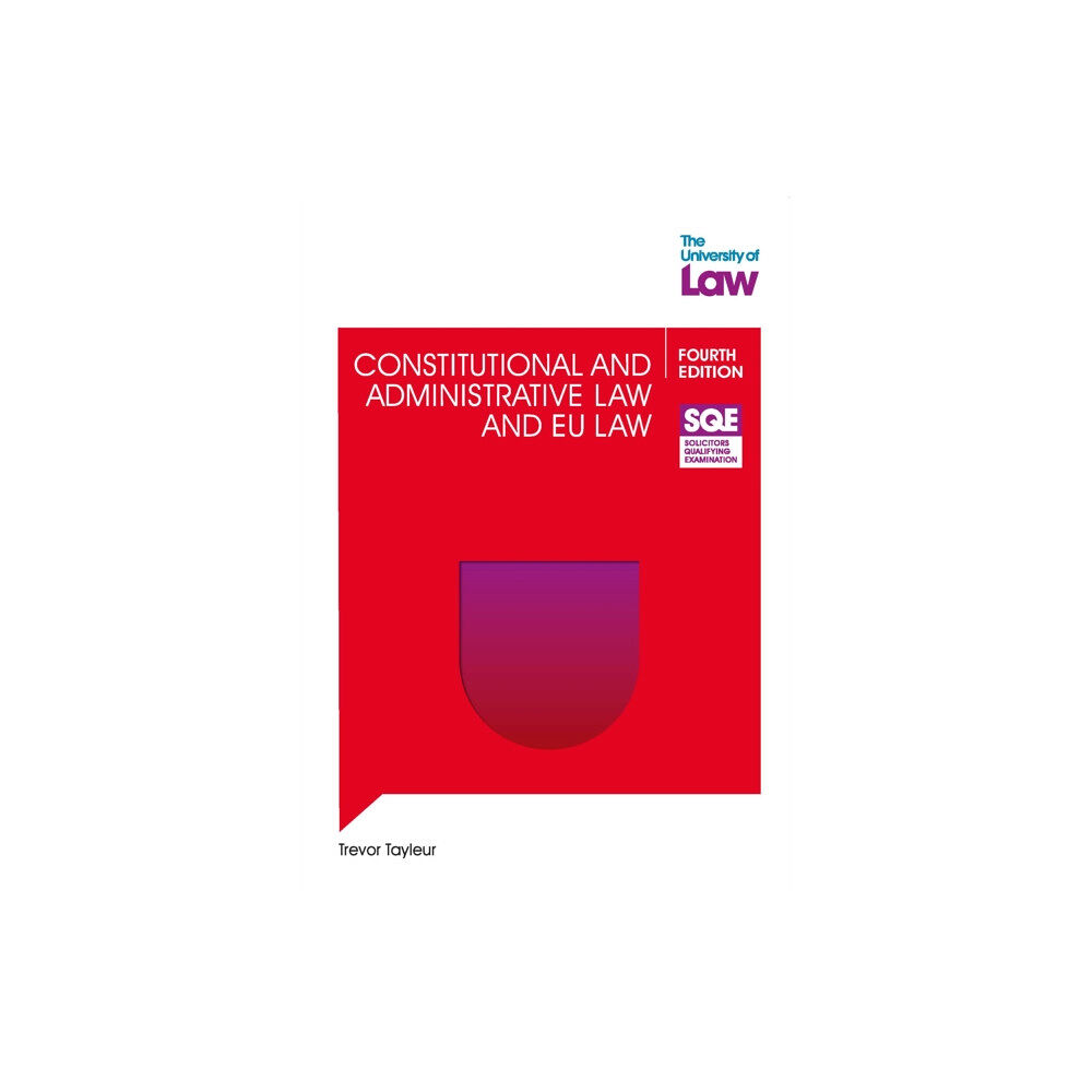 The University of Law Publishing Limited SQE - Constitutional and Administrative Law and EU Law 4e (häftad, eng)