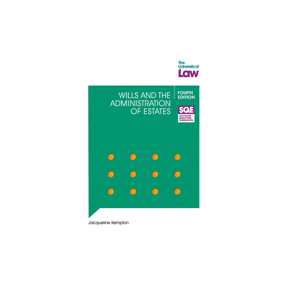 The University of Law Publishing Limited SQE - Wills and the Administration of Estates 4e (häftad, eng)