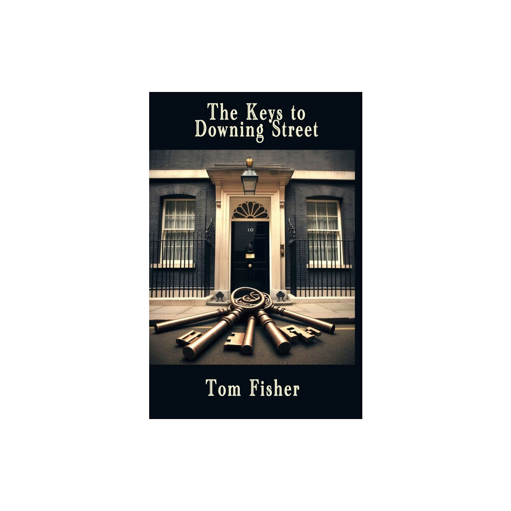The Conrad Press The Keys to Downing Street (häftad, eng)