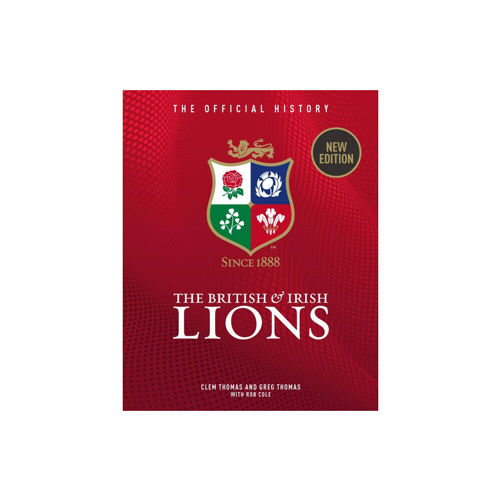 Vision Sports Publishing Ltd The British & Irish Lions (inbunden, eng)