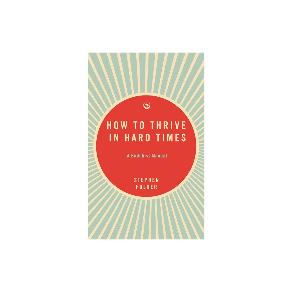 Watkins Media Limited How to Thrive in Hard Times (häftad, eng)