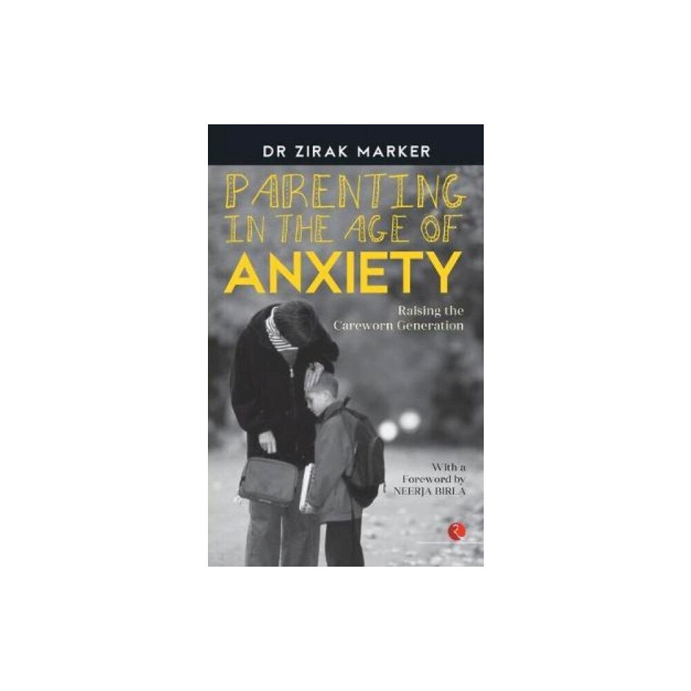 Rupa Publications India Pvt. Ltd In Parenting in the Age of Anxiety (häftad, eng)