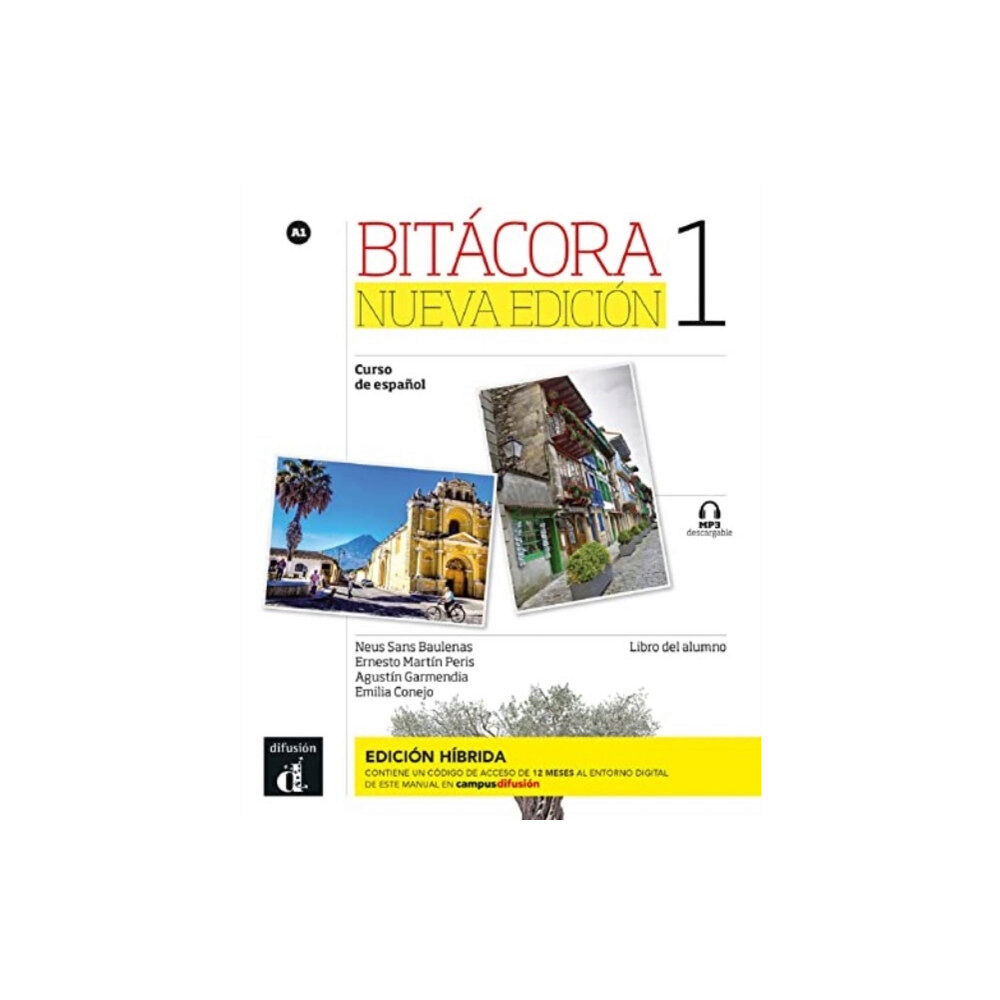 Difusion Centro de Publicacion y Publicaciones de  Bitacora Nueva edicion 1 - Edicion hibrida - Libro del alumno + audio MP3. A1 (häftad, spa)