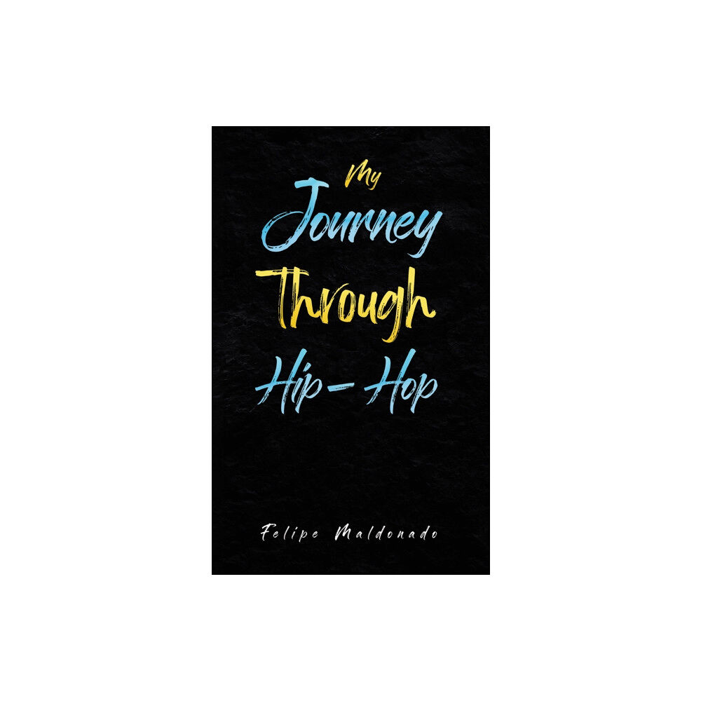 Austin Macauley Publishers LLC My Journey Through Hip-Hop (häftad, eng)
