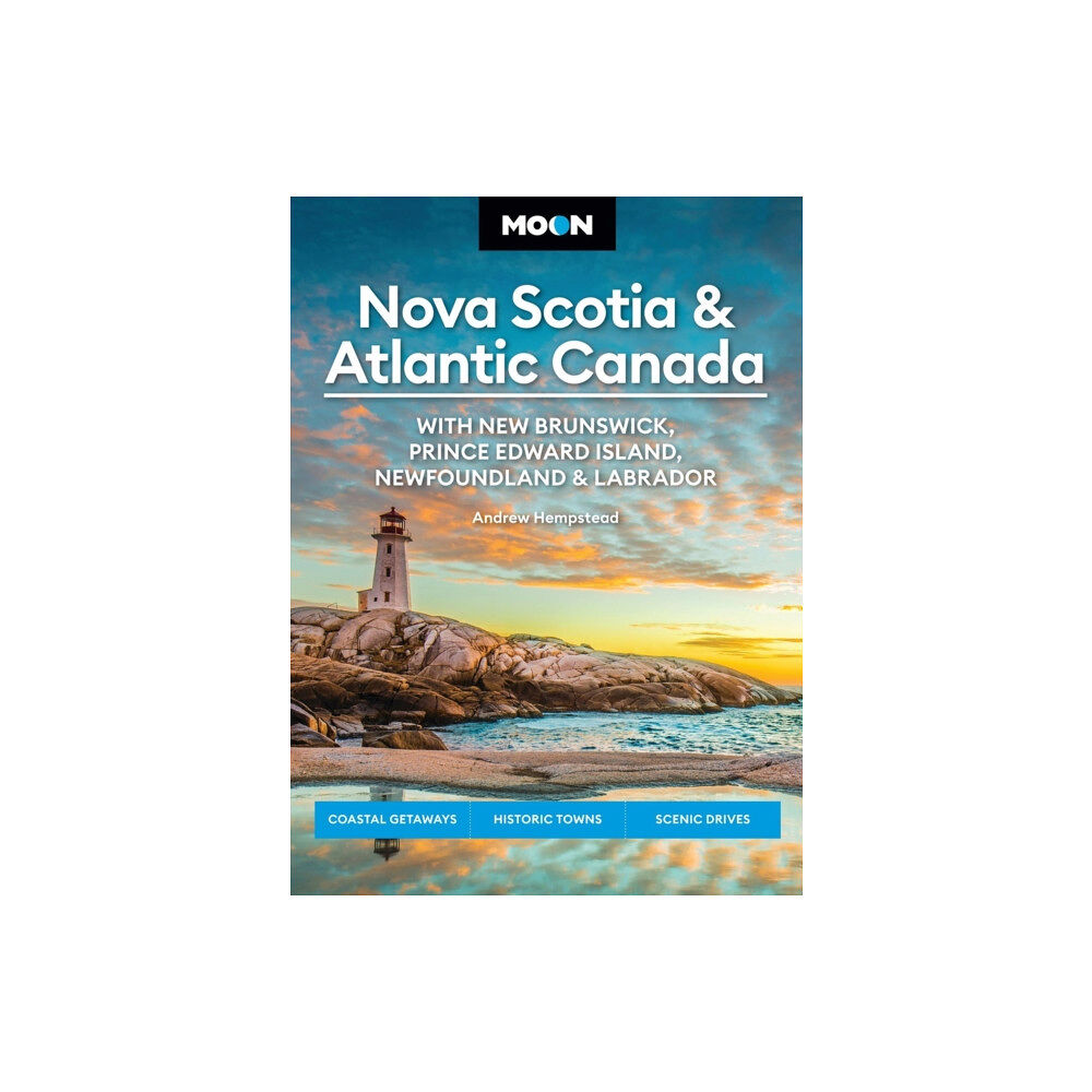 Avalon Travel Publishing Moon Nova Scotia & Atlantic Canada: With New Brunswick, Prince Edward Island, Newfoundland & Labrador (häftad, eng)