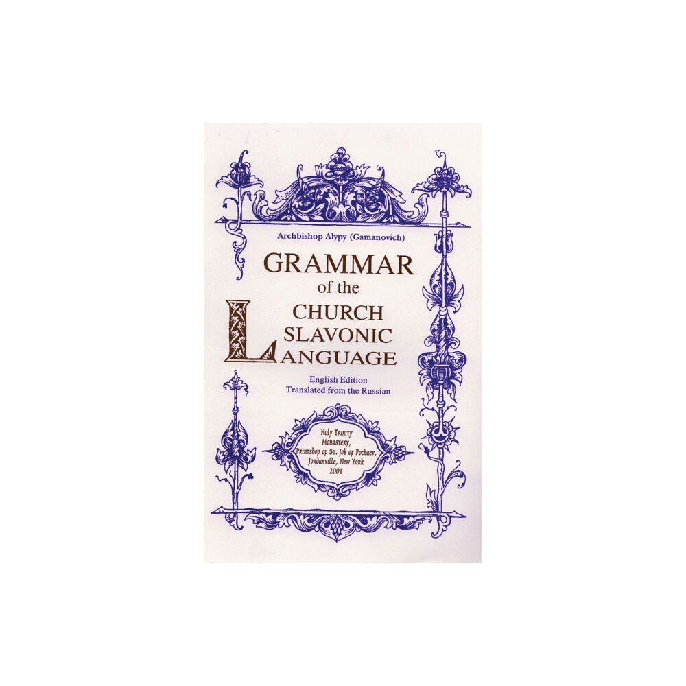 Holy Trinity Publications Grammar of the Church Slavonic Language (häftad, eng)