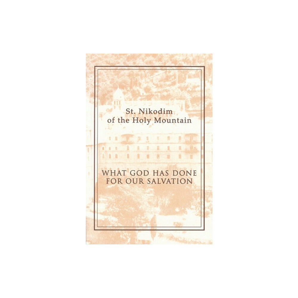 Holy Trinity Monastery What God Has Done for Our Salvation (häftad, eng)