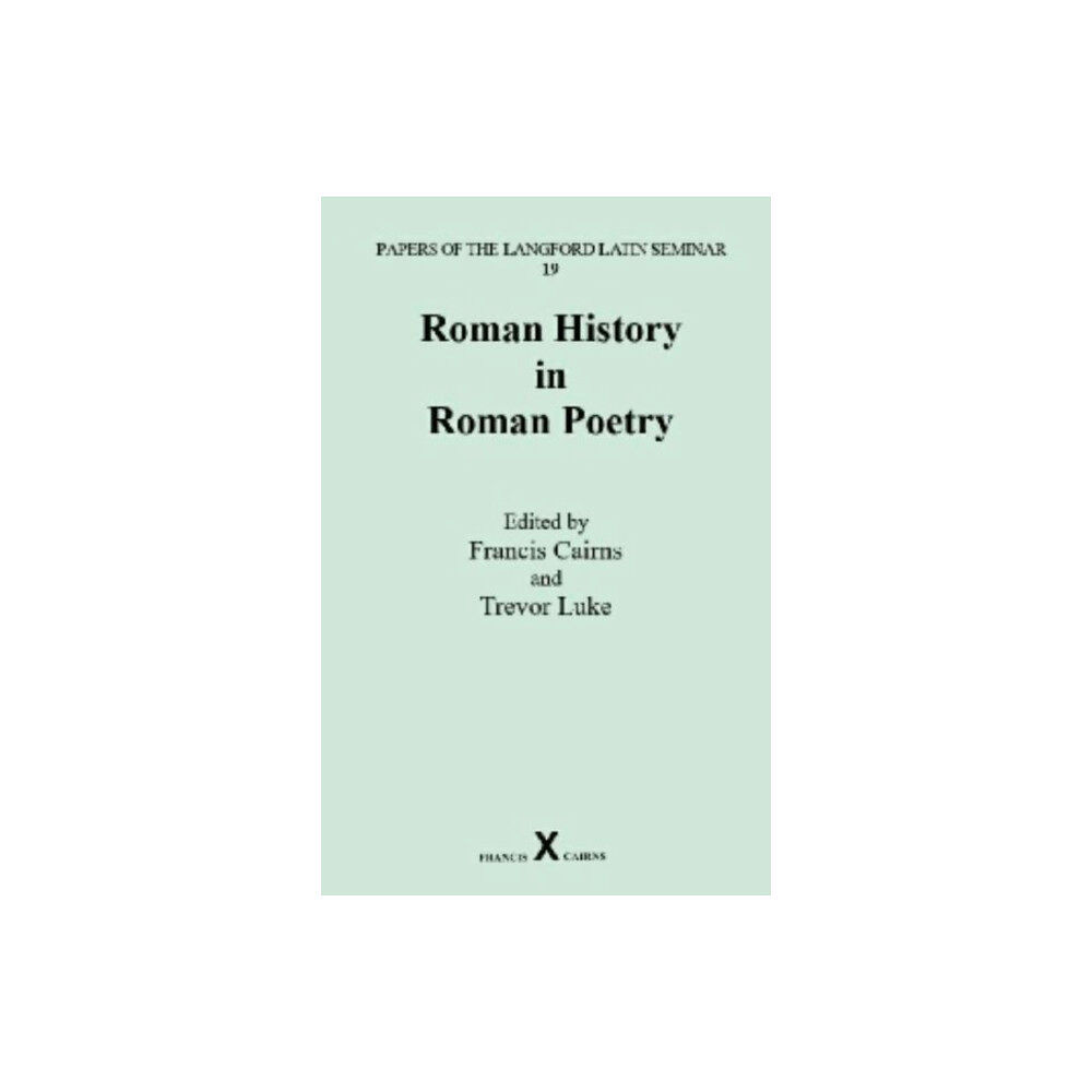Francis Cairns Publications Ltd Roman History in Roman Poetry (inbunden, eng)