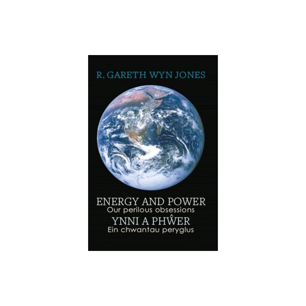 The Hmm Foundation Energy and Power - Our Perilous Obsessions / Ynni a Phwer - Ein chwantau peryglus (häftad, eng)