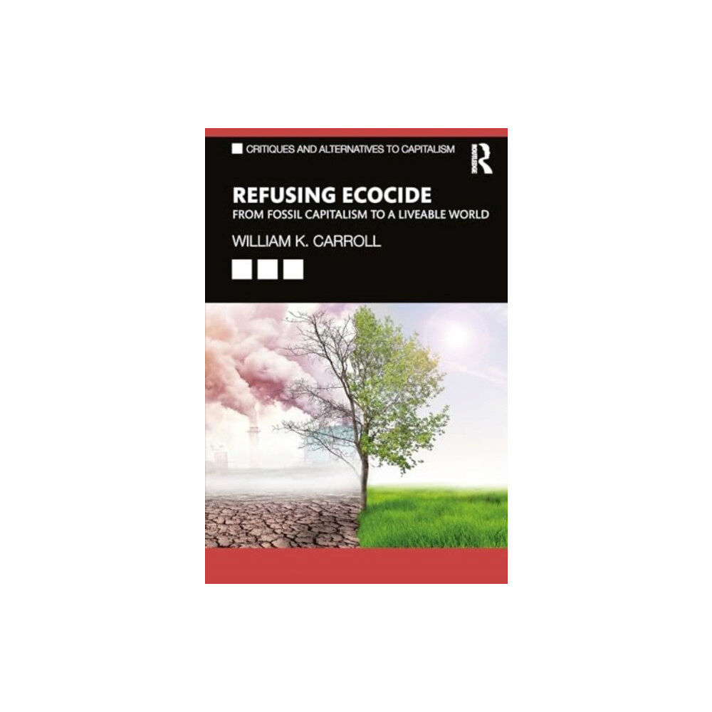 Taylor & francis ltd Refusing Ecocide (häftad, eng)