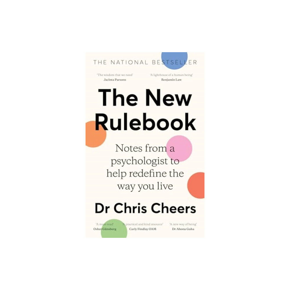 HarperCollins Publishers (Australia) Pty Ltd The New Rulebook: Notes from a psychologist to help redefine the way you live, for fans of Glennon Doyle, Brene Brown, E...