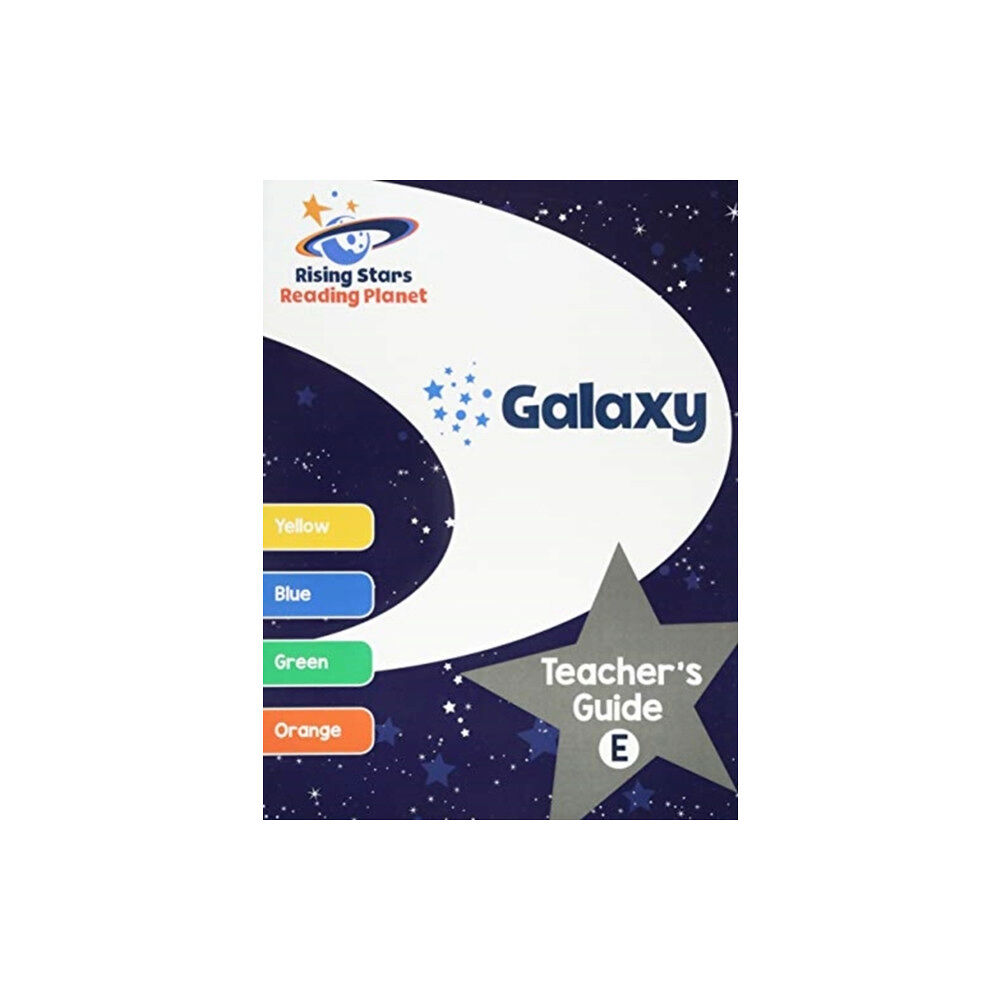 Rising Stars UK Ltd Reading Planet Galaxy Teacher's Guide E (Yellow - Orange) (häftad, eng)