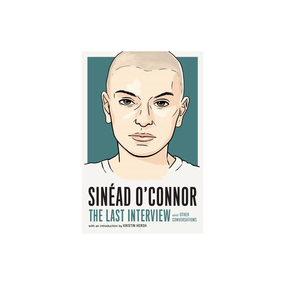Melville House Publishing Sinead O'Connor: The Last Interview (häftad, eng)