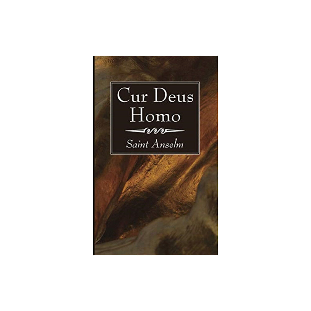 Wipf & Stock Publishers Cur Deus Homo (häftad, eng)