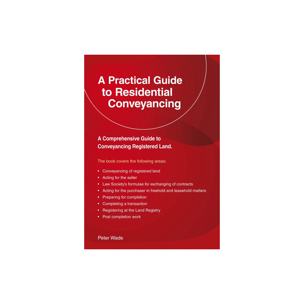 Straightforward Publishing A Emerald Guide to a Practical Guide to Residential Conveyance (häftad, eng)