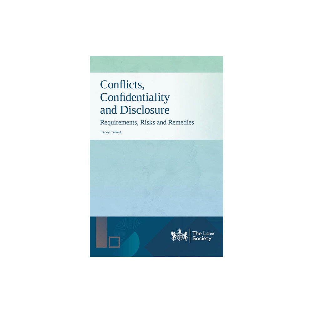 The Law Society Conflicts, Confidentiality and Disclosure (häftad, eng)