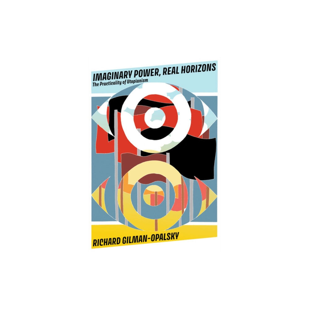 AK Press Imaginary Power, Real Horizons (häftad, eng)