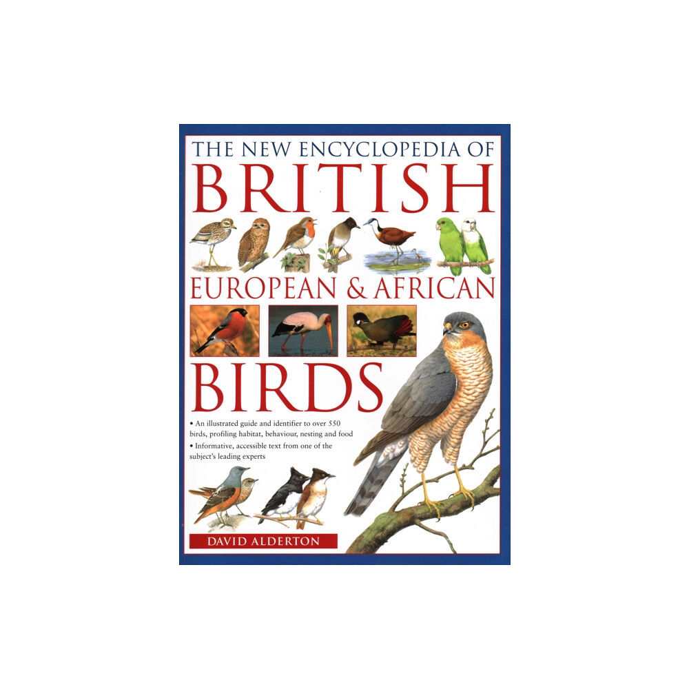 Anness publishing The British, European and African Birds, New Encyclopedia of (häftad, eng)