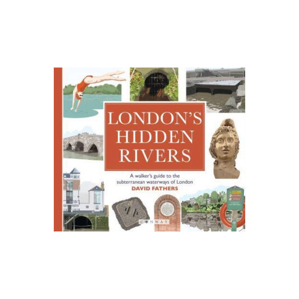 Bloomsbury Publishing PLC London's Hidden Rivers (häftad, eng)