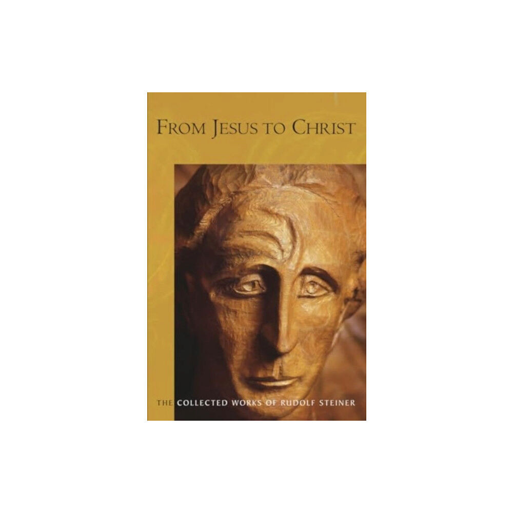 Rudolf Steiner Press From Jesus to Christ (häftad, eng)