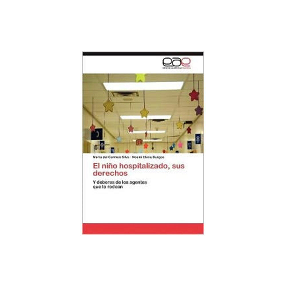 Eae Editorial Academia Espanola El Nino Hospitalizado, Sus Derechos (häftad, spa)