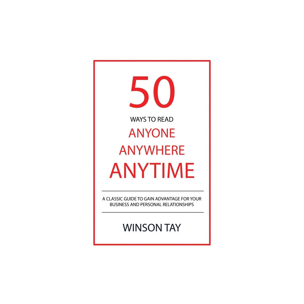 Winson Tay Consulting Firm 50 Ways to Read Anyone, Anywhere, Anytime (häftad, eng)