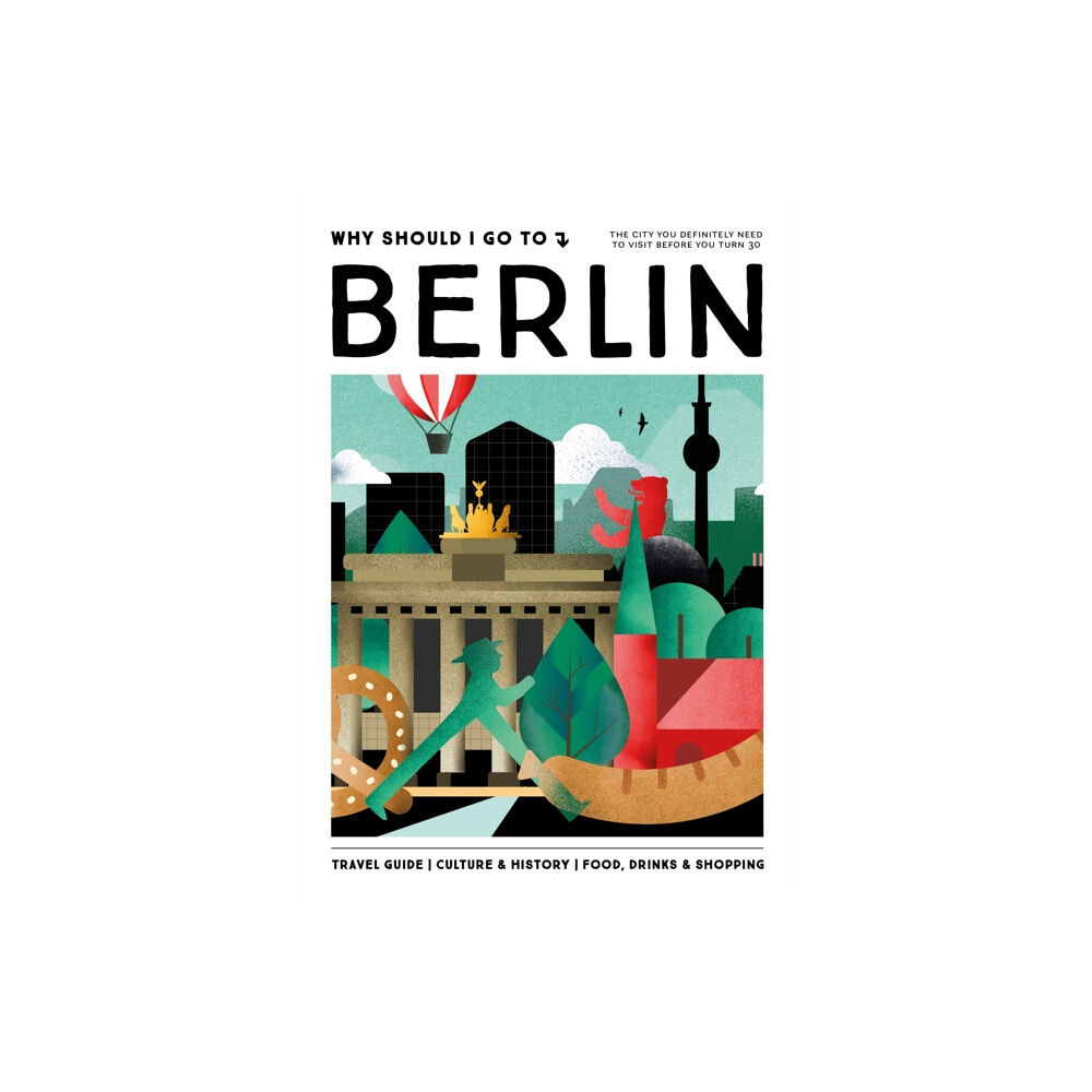 Mo Media, Netherlands Why Should I Go To Berlin (inbunden, eng)