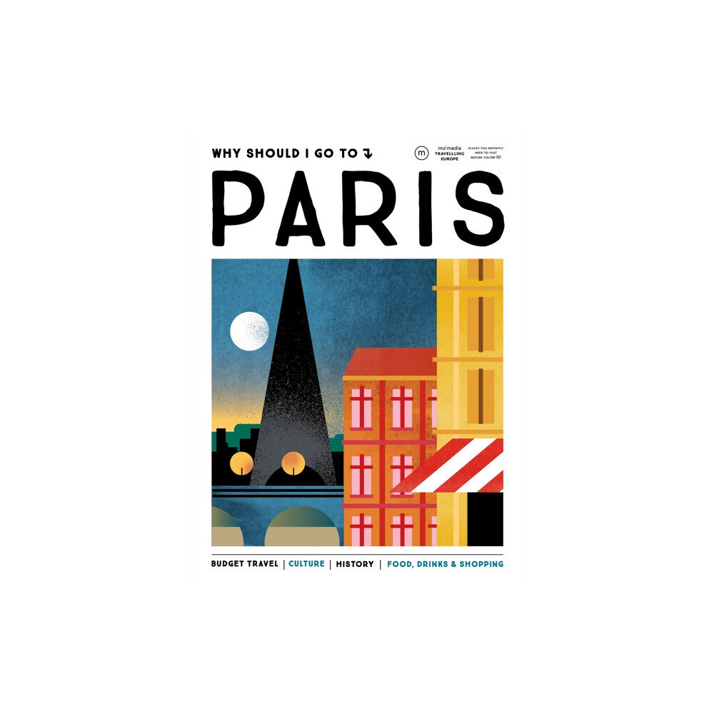 Mo Media, Netherlands Why Should I Go To Paris (inbunden, eng)