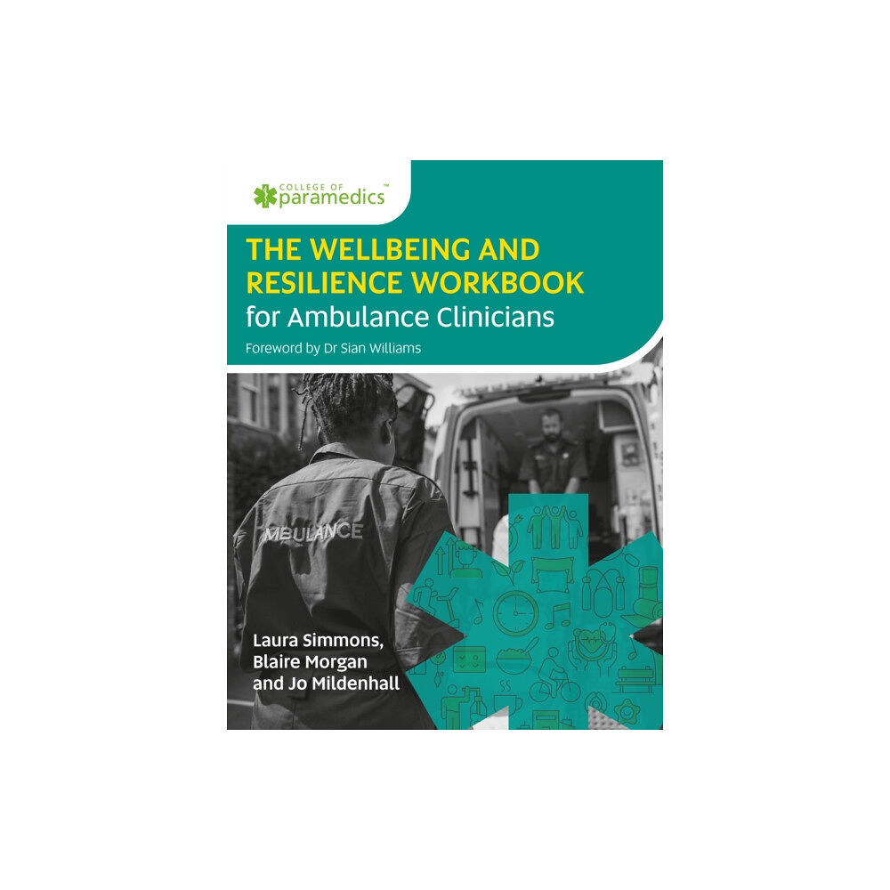 Class Publishing Ltd The Wellbeing and Resilience Workbook for Ambulance Clinicians (häftad, eng)