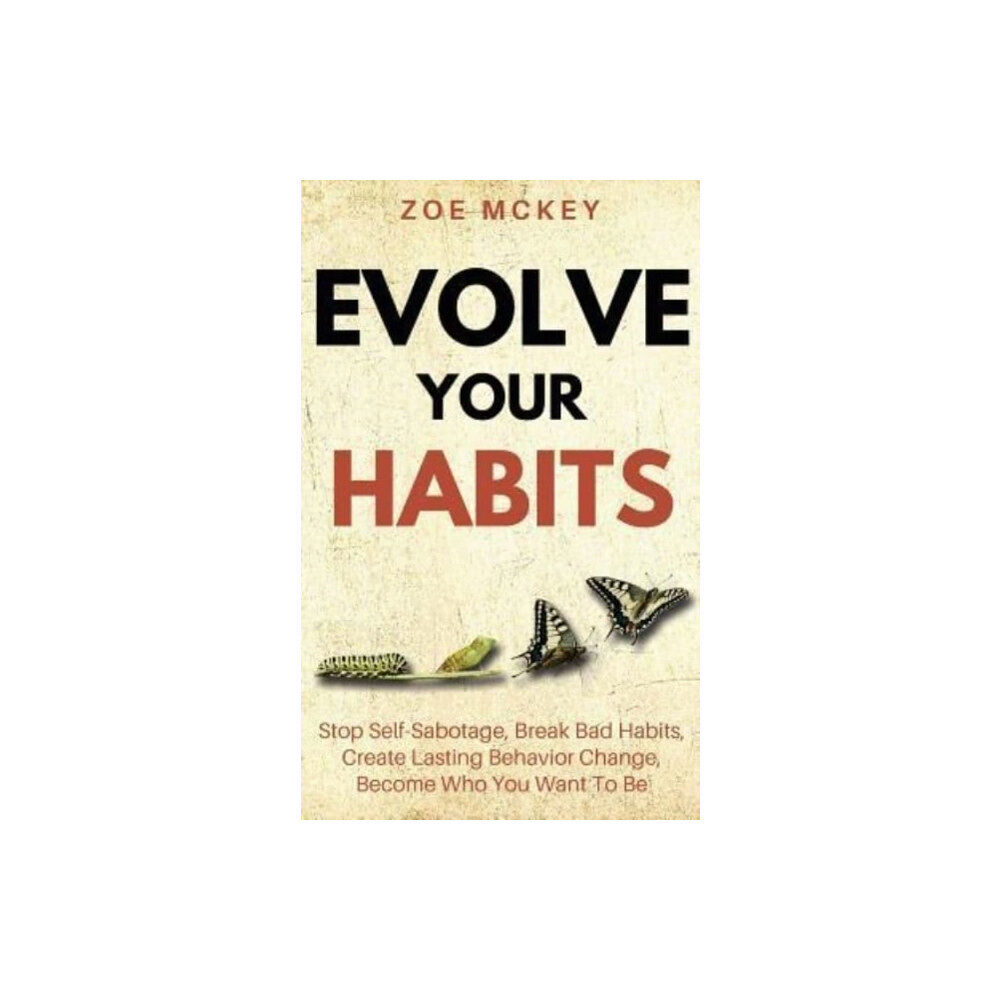 Createspace Independent Publishing Platform Evolve Your Habits (häftad, eng)
