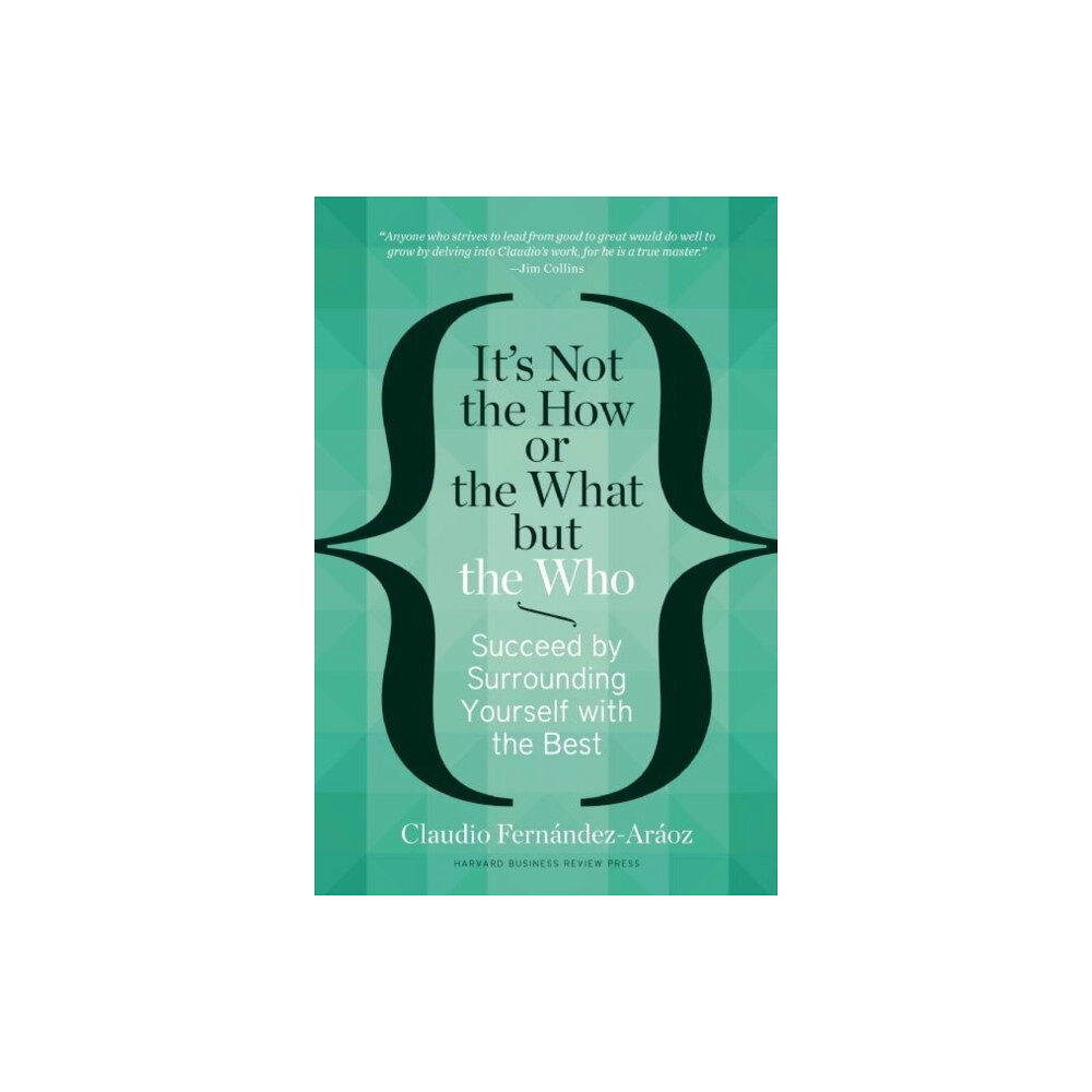 Harvard Business Review Press It's Not the How or the What but the Who (inbunden, eng)