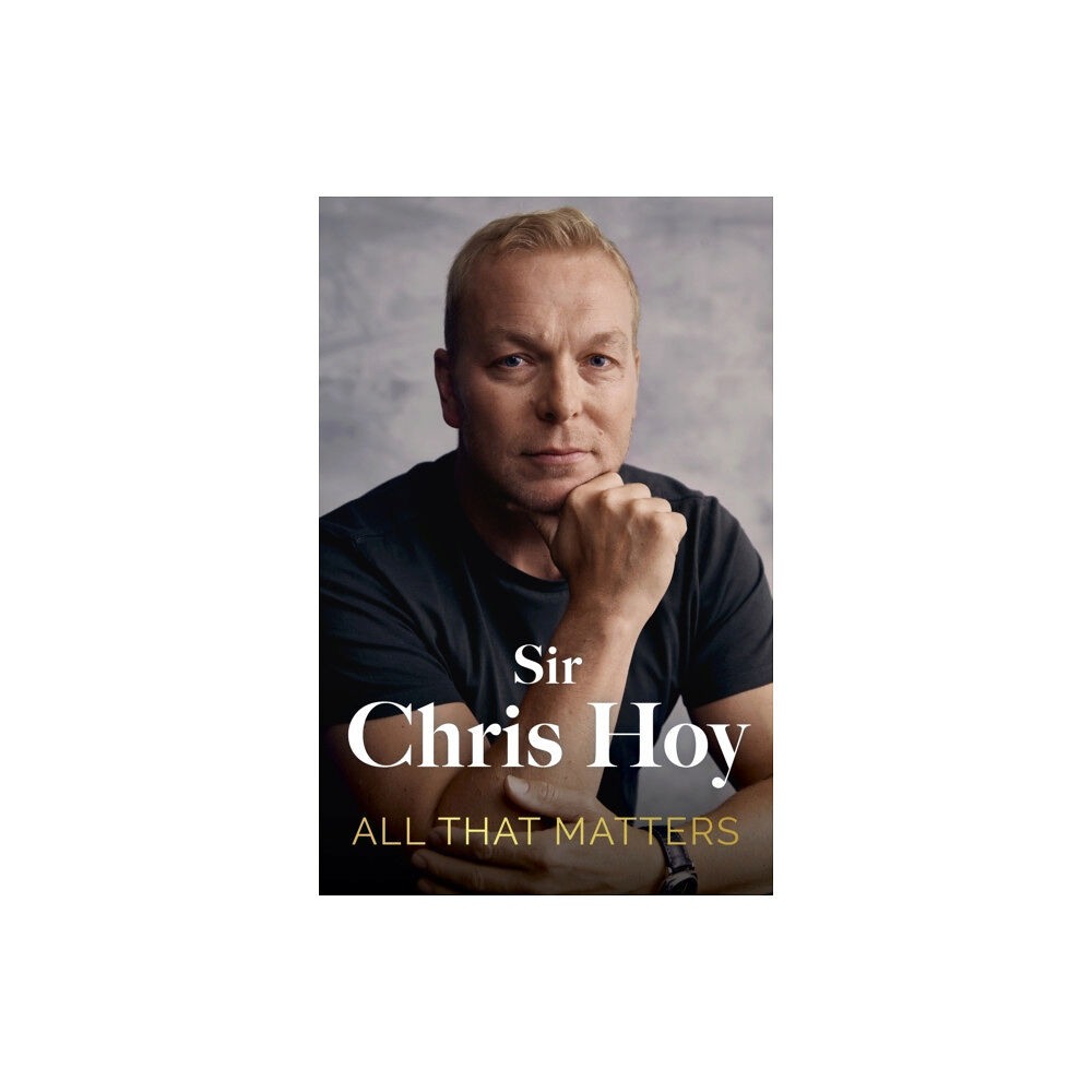 Hodder & Stoughton All That Matters (inbunden, eng)