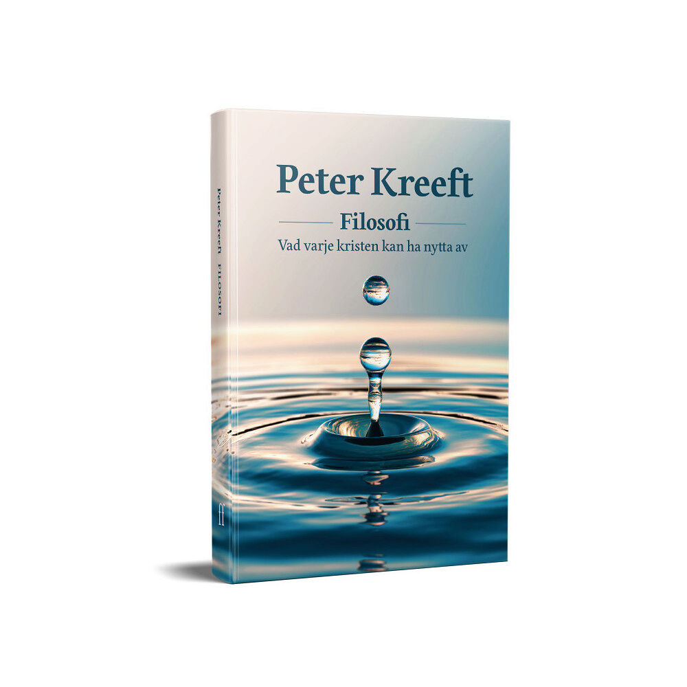 Peter Kreeft Filosofi : vad varje kristen kan ha nytta av (inbunden)