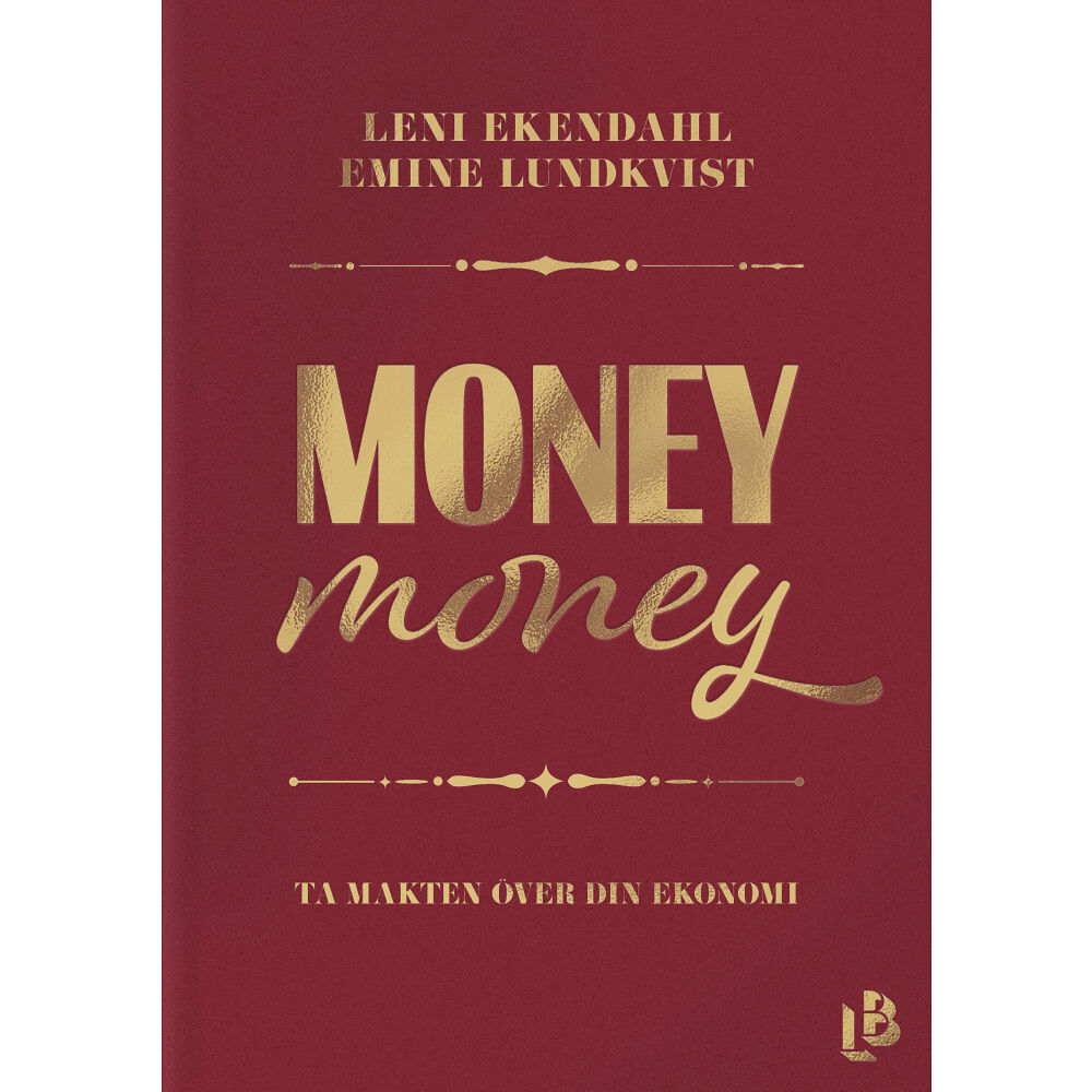Leni Ekendahl Money money : ta makten över din ekonomi (bok, kartonnage)